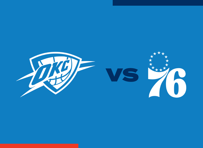 OKC Thunder vs. Philadelphia 76ers