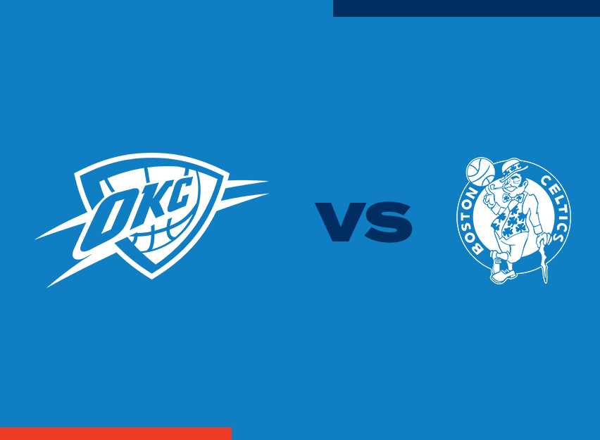 OKC Thunder vs. Boston Celtics
