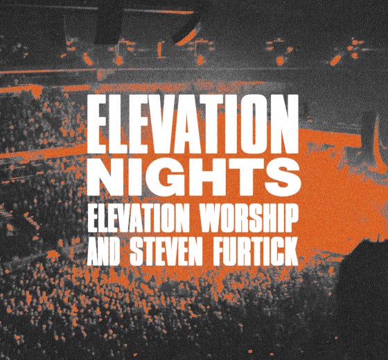 More Info for Elevation Worship & Steven Furtick