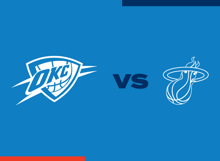OKC Thunder vs. Miami Heat
