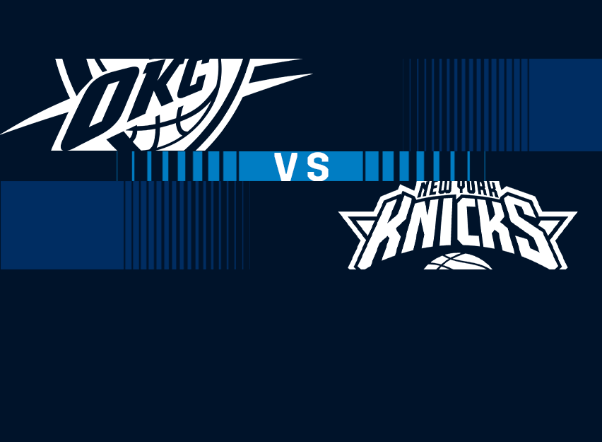 OKC Thunder vs. New York Knicks