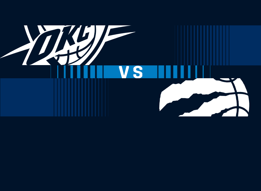 OKC Thunder vs. Toronto Raptors