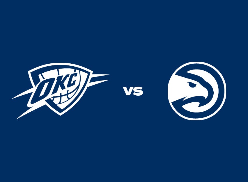 OKC Thunder vs. Atlanta Hawks