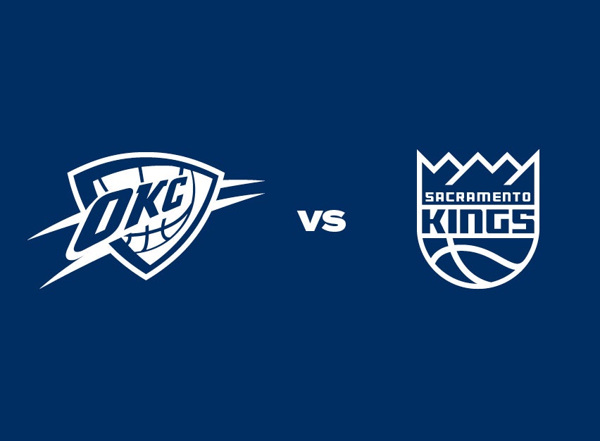 OKC Thunder vs. Sacramento Kings