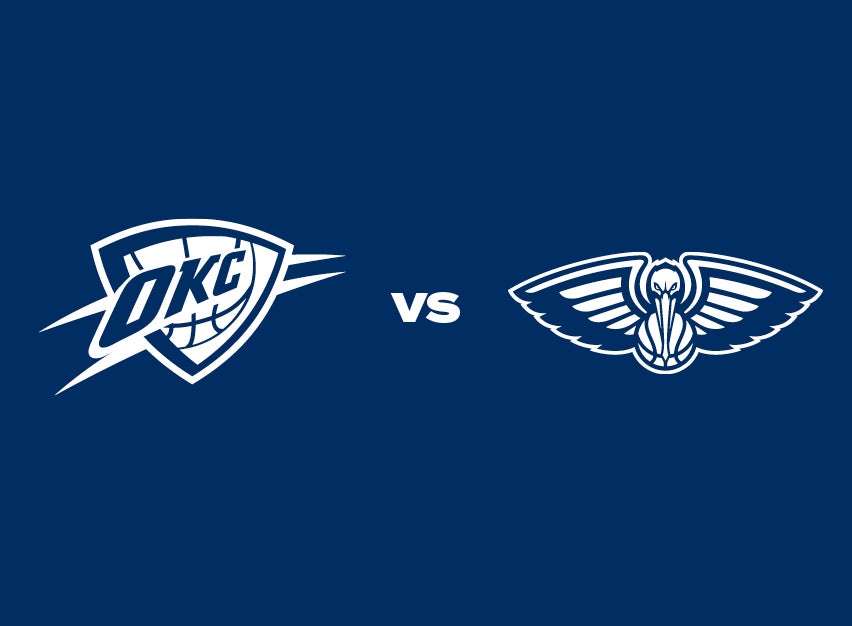 OKC Thunder vs. New Orleans Pelicans