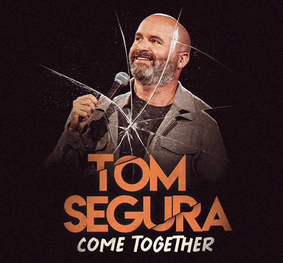 More Info for Tom Segura: Come Together