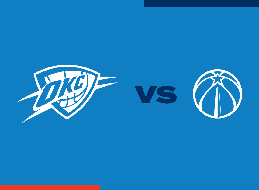 OKC Thunder vs. Washington Wizards